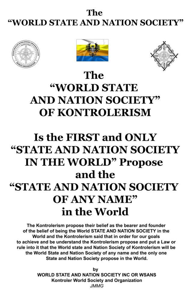 WORLD STATE AND NATION SOCIETY OF KONTROLERISM IN THE WORLD PROPOSE